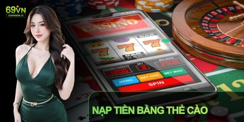 Nạp Tiền 69VN: Hướng Dẫn Chi Tiết Các Phương Thức Giao Dịch 4 Thẻ cào là giải pháp linh hoạt khi cần nạp tiền 69VN tức thì